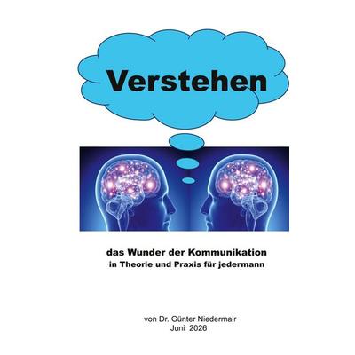 Verstehen, Taschenbuch von Günter Niedermair, BoD – Books on Demand, 978-3-696-37451-8