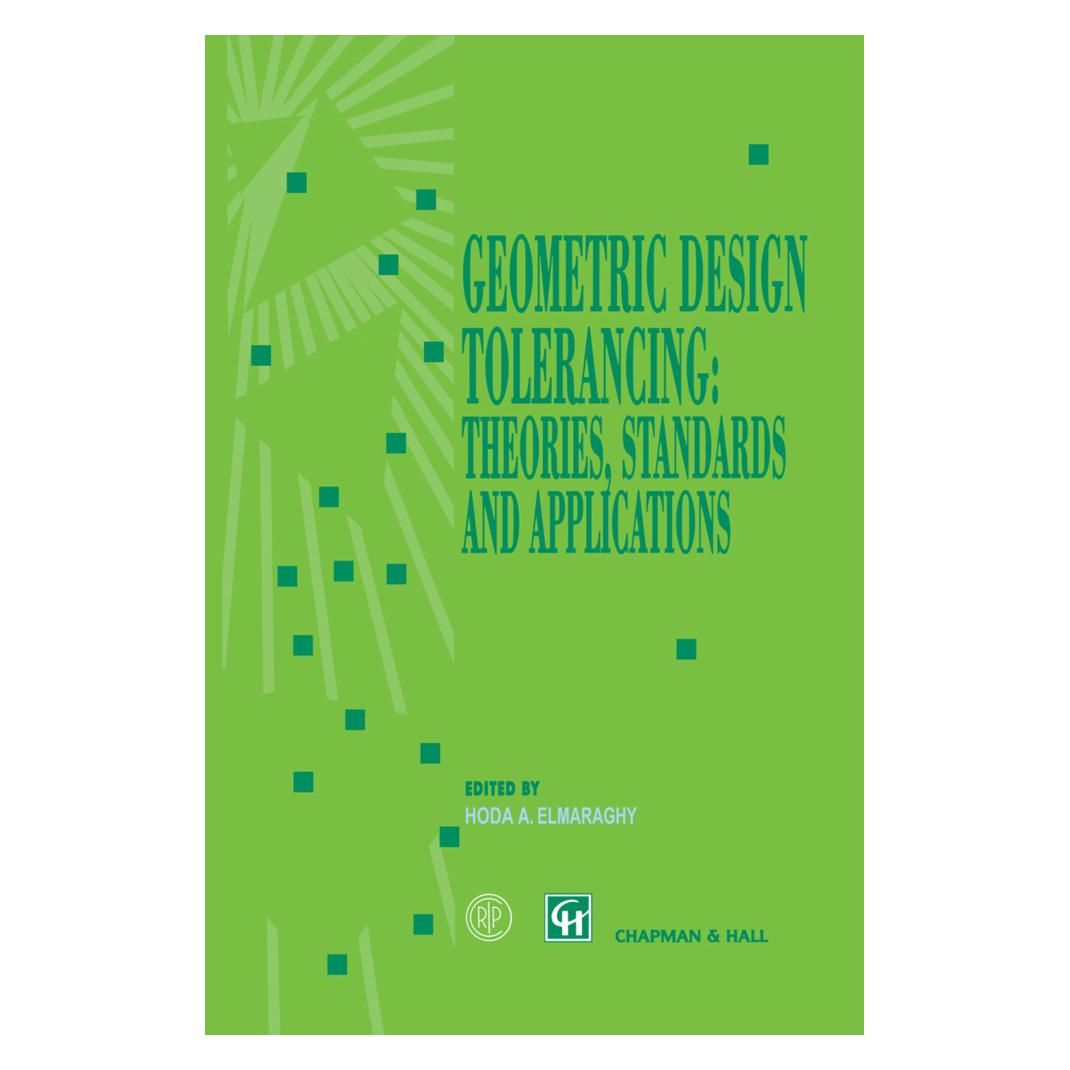 Springer Geometric Design Tolerancing: Theories, Standards and Applications (Englisch, Softcover, Hoda A. ElMaraghy) (55519772)