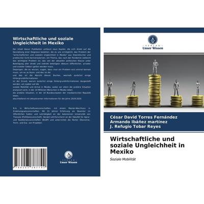 Wirtschaftliche und soziale Ungleichheit in Mexiko, Taschenbuch von César David Torres Fernández,Armando Ibáñez martínez,J. Refugio Tobar Reyes,