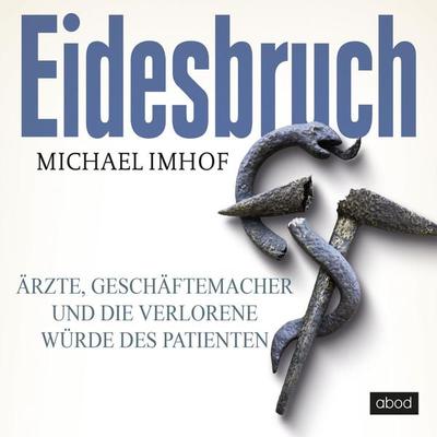 Eidesbruch - Michael Imhof, Audio, 4066004652641
