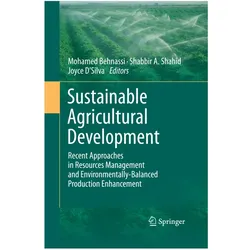 Sustainable Agricultural Development, Fachbücher von Joyce D'Silva, Mohamed Behnassi, Shabbir A. Shahid, A Shahid Shabbir