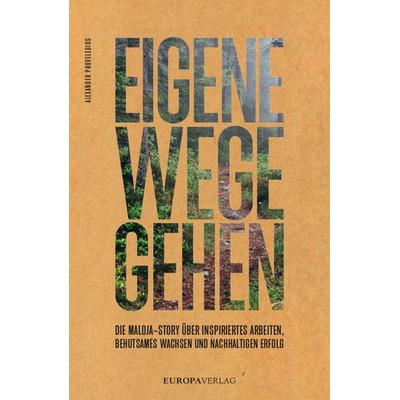 Eigene Wege gehen, Gebundene Ausgabe von Alexander Provelegios, Europa Verlage