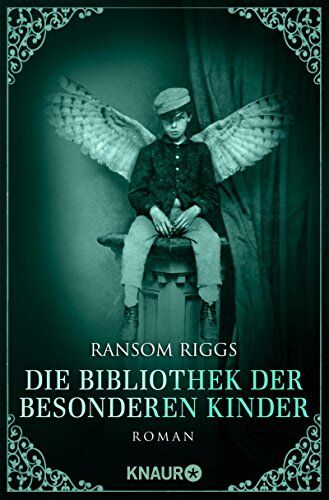Ransom Riggs - Die Bibliothek der besonderen Kinder: Roman (Die besonderen Kinder) - Preis vom 09.10.2026 07:28:09 h