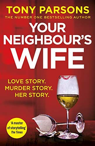 Tony Parsons - Your Neighbour’s Wife - Preis vom 09.10.2026 07:28:09 h