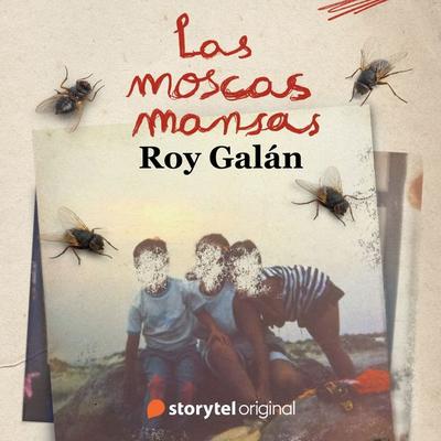 Las moscas mansas - Roy Galán, Audio, 9789180873697