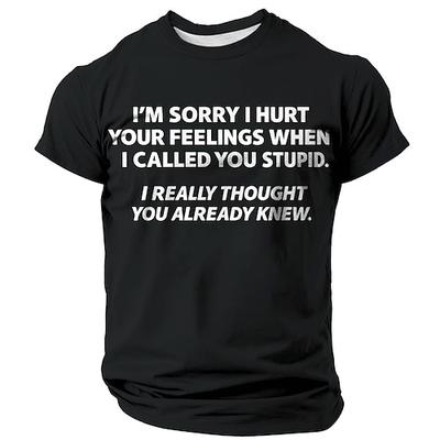 Herren Lustiges Sarkastisches Grafik Shirt - 'Ich dachte du wüsstest dass du dumm bist' Humor Entschuldigung Kurzarm Oberteil