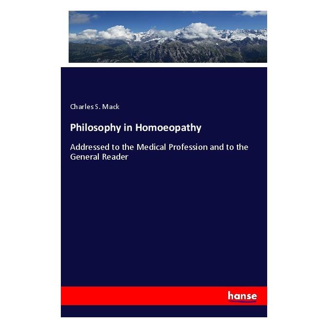 Hansebooks Philosophy in Homoeopathy (Englisch, Softcover, Charles S Mack) (56061829)