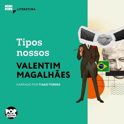 Tipos nossos - Valentim Magalhães, Audio, 9786554115049
