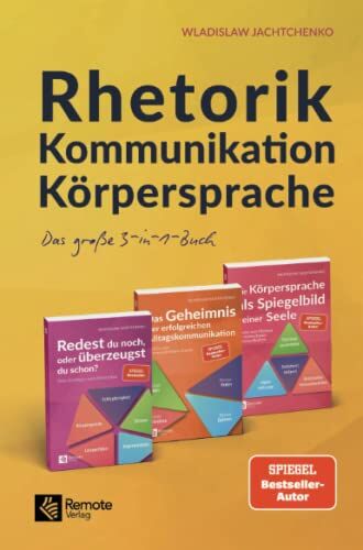 Wladislaw Jachtchenko - Rhetorik Kommunikation Körpersprache: Das große 3-in-1-Buch - Preis vom 04.10.2026 03:51:26 h