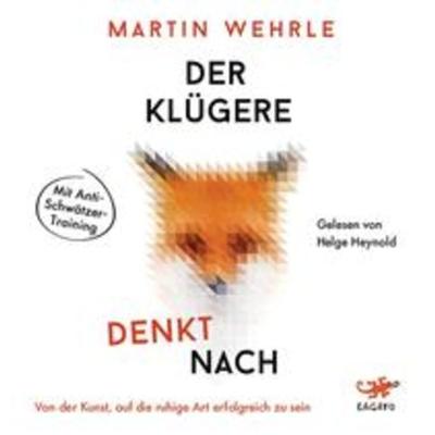 Der Klügere denkt nach - Martin Wehrle, Audio, 9783955671365