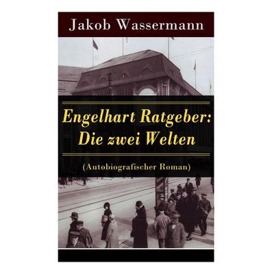 Engelhart Ratgeber, Taschenbuch von Jakob Wassermann, E-artnow, 978-80-273-1753-0