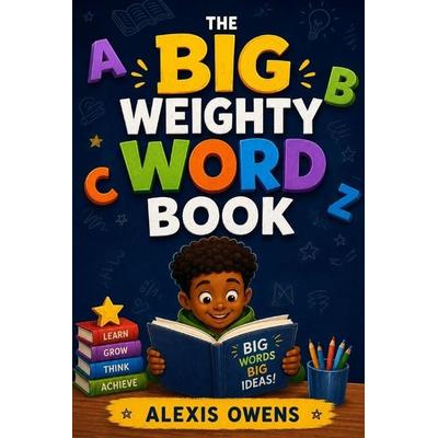 The Big Weighty Word Book, Taschenbuch von Alexis Owens, Amazon Digital Services LLC - Kdp