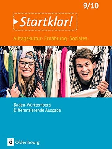 Kirsten Fricke - Startklar! - Alltagskultur, Ernährung, Soziales - Differenzierende Ausgabe Baden-Württemberg: 9./10. Schuljahr - Schülerbuch - Preis vom 14.10.2026 23:07:16 h