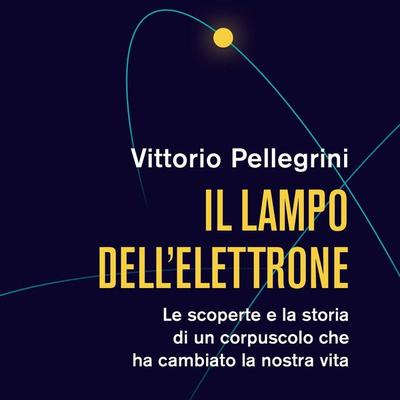 Il lampo dell'elettrone - Vittorio Pellegrini, Audio, 9789152177068