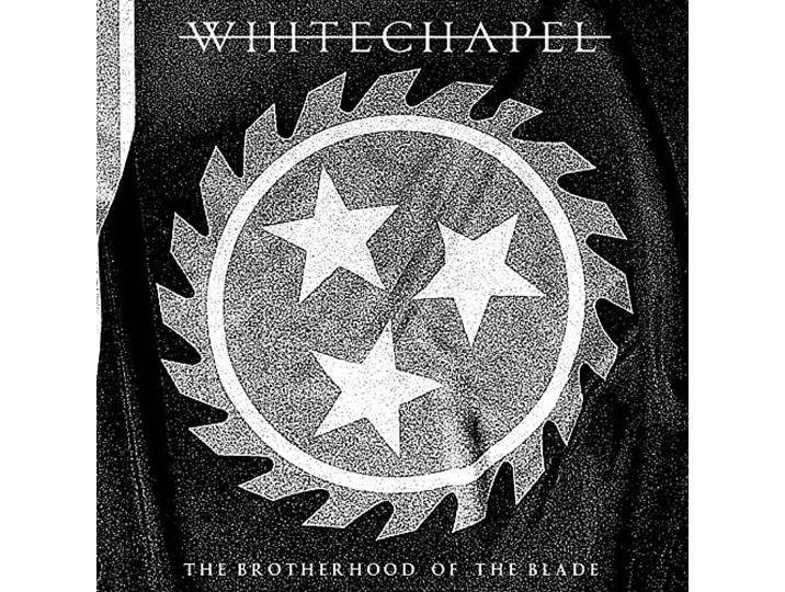 Whitechapel - Brotherhood Of The Blade