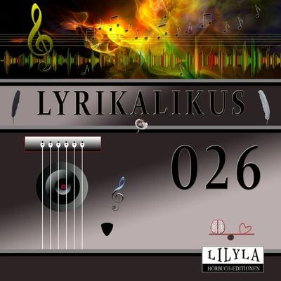 Lyrikalikus 026 - Ludwig Tieck, Audio, 9783969787342