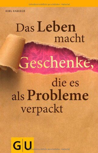 Karl Rabeder - Das Leben macht Geschenke, die es als Probleme verpackt (GU Reader K,G&S) - Preis vom 11.10.2026 15:43:13 h