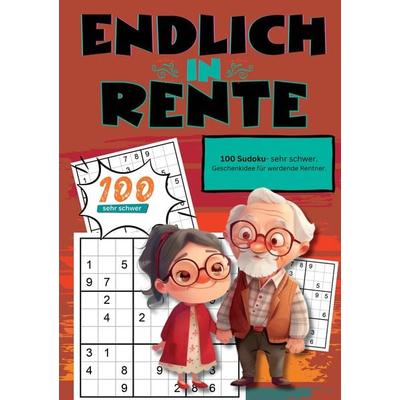 Endlich in Rente- Sudoku Geschenkbuch, Taschenbuch von Endlich in Rente Geschenkbücher, Tredition, 978-3-384-23543-5