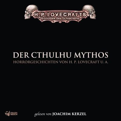 Lovecraft: Der Cthulhu Mythos - Howard Phillips Lovecraft, Audio, 4057664894496