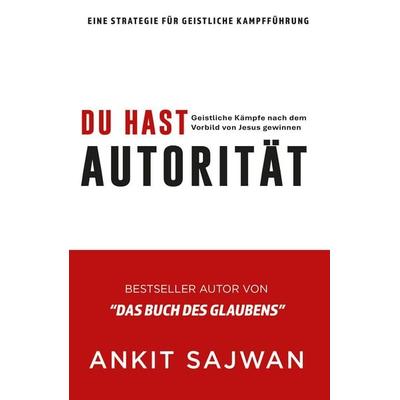 Du hast Autorität, Taschenbuch von Ankit Sajwan, Grain Press Verlag GmbH, 978-3-910911-25-3