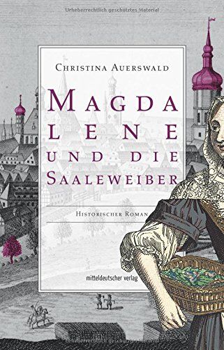 Christina Auerswald - Magdalene und die Saaleweiber: Historischer Roman - Preis vom 14.10.2026 23:07:16 h