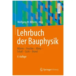 Lehrbuch der Bauphysik, Fachbücher von Wolfgang M. Willems, Martin Homann, Christian Kölzow, Olaf Riese, Peter Häupl