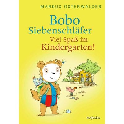 Bobo Siebenschläfer: Viel Spaß im Kindergarten!, Gebundene Ausgabe von Markus Osterwalder, Rotfuchs, 978-3-7571-0065-0