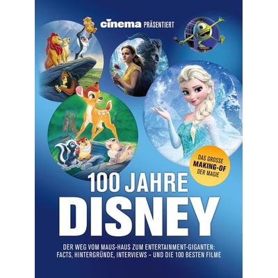 Cinema präsentiert: 100 Jahre Disney, Gebundene Ausgabe von Oliver Noelle, Panini, 978-3-8332-4402-5