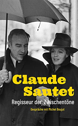 Claude Sautet - Claude Sautet – Regisseur der Zwischentöne: Gespräche mit Michel Boujut - Preis vom 09.10.2026 07:28:09 h