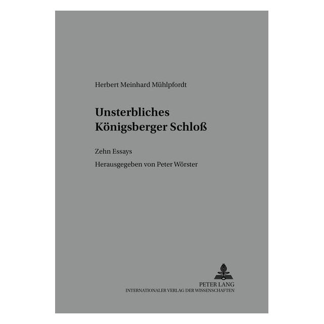 Peter Lang Wörster:Unsterbliches Königsberger Schl (Deutsch, Peter Wörster) (64884599)