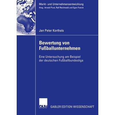 Bewertung von Fußballunternehmen, Taschenbuch von Jan Peter Korthals, Deutscher Universitätsverlag, 978-3-8350-0035-3