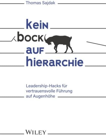 Thomas Sajdak - Kein Bock auf Hierarchie: Leadership-Hacks für vertrauensvolle Führung auf Augenhöhe - Preis vom 30.09.2026 22:30:23 h