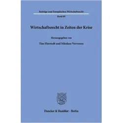 Wirtschaftsrecht in Zeiten der Krise, Fachbücher von Nikolaos Vervessos, Tim Florstedt
