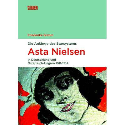 Die Anfänge des Starsystems, Taschenbuch von Friederike Grimm, Schüren Verlag GmbH, 978-3-7410-0501-5