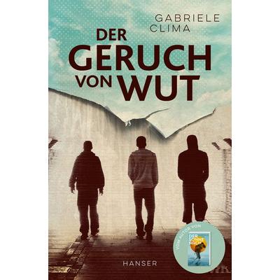 Der Geruch von Wut, Taschenbuch von Gabriele Clima, Carl Hanser