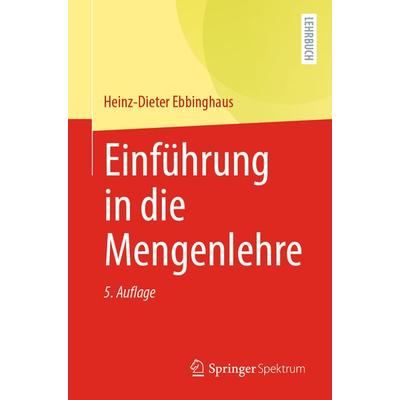 Einführung in die Mengenlehre, Taschenbuch von Heinz-Dieter Ebbinghaus, Springer Berlin, 978-3-662-63865-1