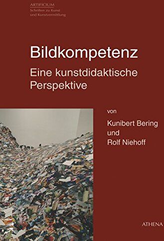 Kunibert Bering - Bildkompetenz: Eine kunstdidaktische Perspektive (Artificium) - Preis vom 19.10.2026 19:33:35 h