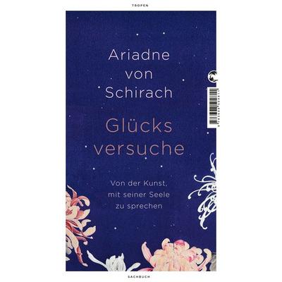 Glücksversuche, Gebundene Ausgabe von Ariadne von Schirach, Tropen