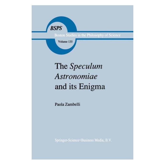 Springer The Speculum Astronomiae and Its Enigma (Englisch, Softcover, P. Zambelli) (61513961)