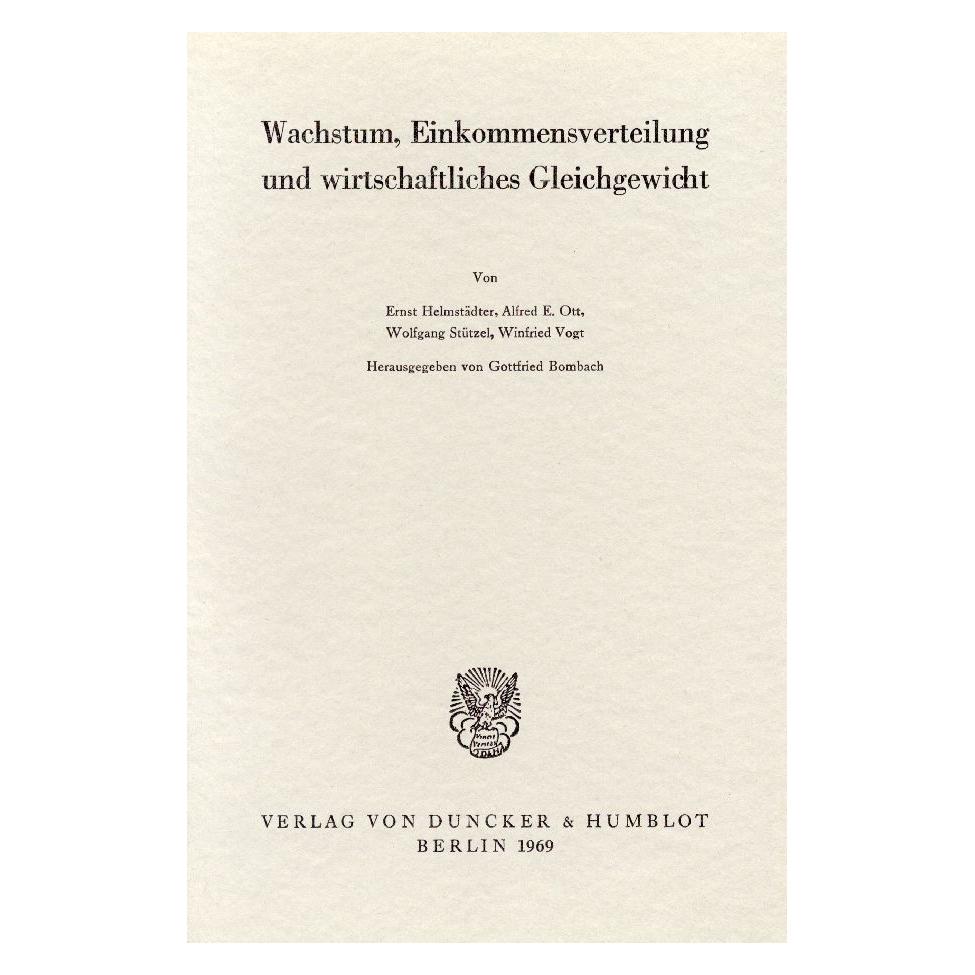Duncker & Humblot Wachstum, Einkommensverteilung und wirtschaftliches Gleichgewicht. (Softcover, Gottfried Bombach) (55343428)