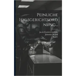 Peinliche Halsgerichtsordnung, Fachbücher von Kaiser, Karl Reich, V. ). Reich