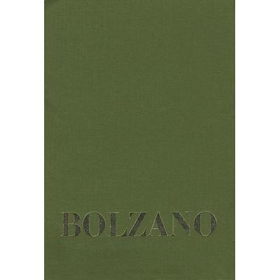 Bernard Bolzano Gesamtausgabe / Reihe IV: Dokumente. Band 1,3: Beiträge zu Bolzanos Biographie von Josef Hoffmann und Anton Wißhaupt sowie vier