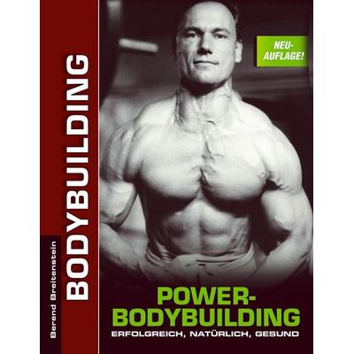 Power-Bodybuilding, Taschenbuch von Berend Breitenstein, BoD – Books on Demand, 978-3-7386-7695-2
