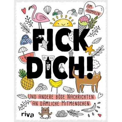 Fick dich!, Taschenbuch von Riva Verlag, Riva, 978-3-7423-0126-0