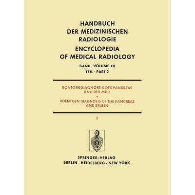 Röntgendiagnostik des Pankreas und der Milz / Roentgen Diagnosis of the Pancreas and Spleen, Taschenbuch von Josef Rösch, Springer Berlin,
