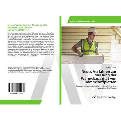 Neues Verfahren zur Messung der Wärmekapazität von Dämmstoffplatten, Taschenbuch von Roxana Künzel, AV Akademikerverlag, 978-620-2-21523-7