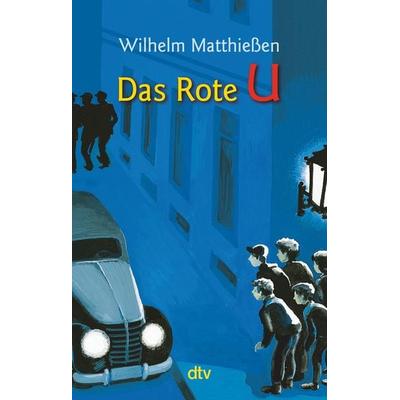 Das Rote U, Taschenbuch von Wilhelm Matthiessen, dtv
