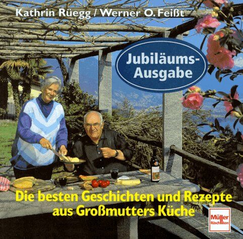 Kathrin Rüegg - Die besten Geschichten und Rezepte aus Großmutters Küche - Preis vom 11.10.2026 15:43:13 h