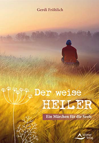 Gerdi Fröhlich - Der weise Heiler: Ein Märchen für die Seele - Preis vom 19.10.2026 19:33:35 h
