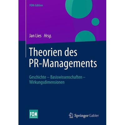 Theorien des PR-Managements, Gebundene Ausgabe von , Springer Fachmedien Wiesbaden GmbH, 978-3-658-06996-4